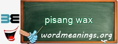 WordMeaning blackboard for pisang wax